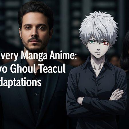 I’ve Read Every Manga Anime: What Tokyo Ghoul Teaches Adaptations