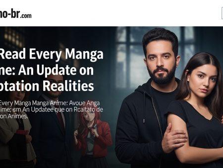 I’ve Read Every Manga Anime: An Update on Adaptation Realities