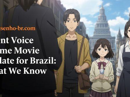 Silent Voice Anime Movie Update for Brazil: What We Know