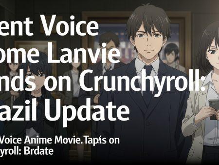 Silent Voice Anime Movie Lands on Crunchyroll: Brazil Update