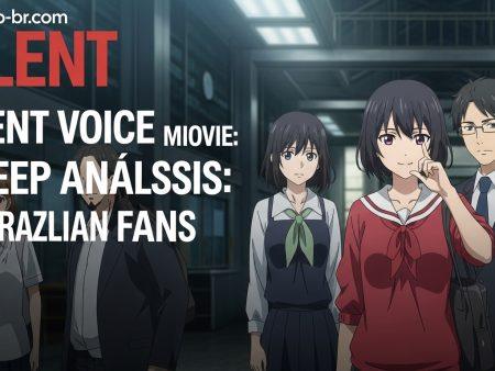 Silent Voice Anime Movie: A Deep Analysis for Brazilian Fans