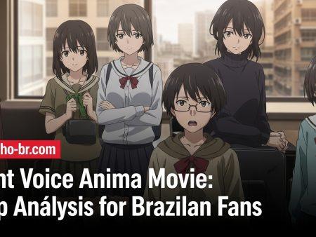 Silent Voice Anime Movie: Deep Analysis for Brazilian Fans